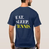 Sleep Tennis essen - Zurück Design T-Shirt (Rückseite)