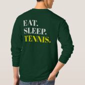 Sleep Tennis essen - Zurück Design T-Shirt (Rückseite)
