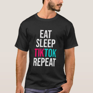 Sleep TIKTOK wiederholen T-Shirt