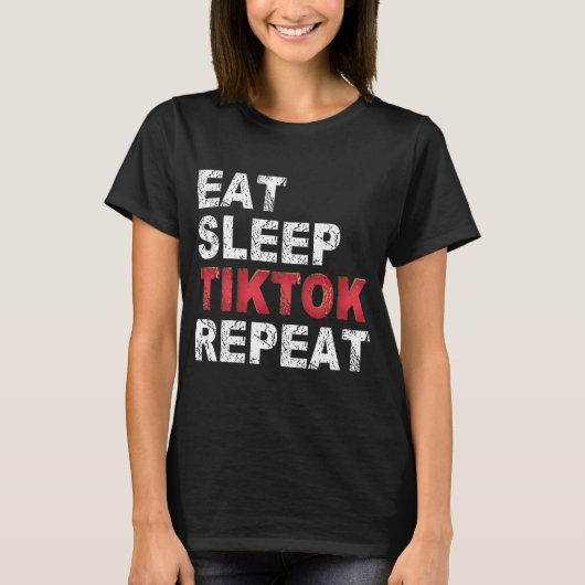 Sleep Tiktok wiederholen T-Shirt (Vorderseite)