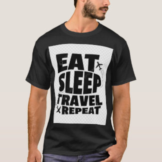 Sleep Travel essen T-Shirt