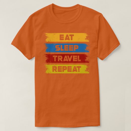 Sleep Travel wiederholen T-Shirt (Design vorne)