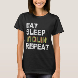 Sleep Violin Wiederholung essen T-Shirt
