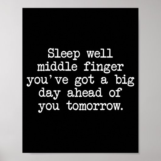 Sleep Well Middle Finger You've Got Funny Saying Q Poster (Vorne)