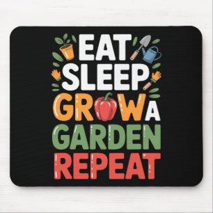Sleep zu essen Ein Garten wiederholen Funny Gamer Mousepad