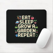 Sleep zu essen Ein Garten wiederholen Gärtnerspiel Mousepad (Mit Mouse)