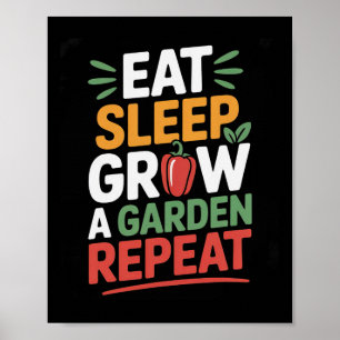 Sleep zu essen Ein Garten wiederholen Witziges Spi Poster