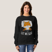 Sleeping Fox Let Me Sleep Cute Napping Fox Sweatshirt (Vorne ganz)