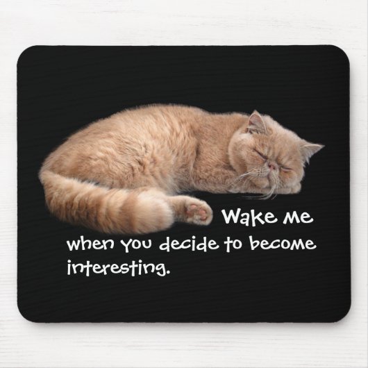 Sleeping Ginger Cat Funny Weckte Me Quote Mousepad (Vorne)