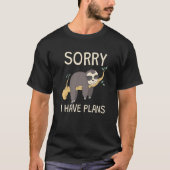 Sleeping Sloth I Have Plans T-Shirt (Vorderseite)