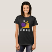 Sleeping Snail Let Me Sleep Cute Napping Snail T-Shirt (Vorne ganz)