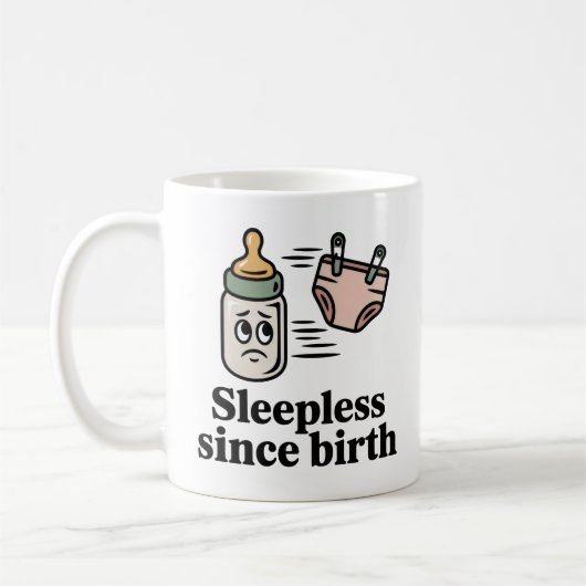 Sleepless Since Birth | Baby Life Humor Kaffeetasse (Links)