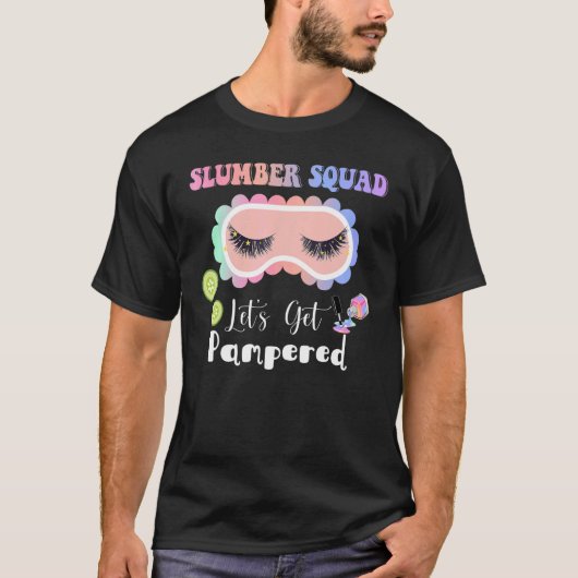 Sleepover Slumber Party Squad Lassen Sie sich verw T-Shirt (Vorderseite)