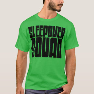 Sleepover Squad 2 T-Shirt