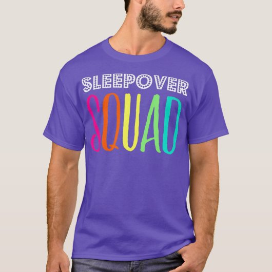 Sleepover Squad Great for Slumber Party T-Shirt (Vorderseite)