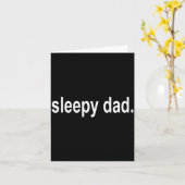Sleepy Dad - New Daddy Dada Father's Day Saying Fu Karte (Gelbe Blume)