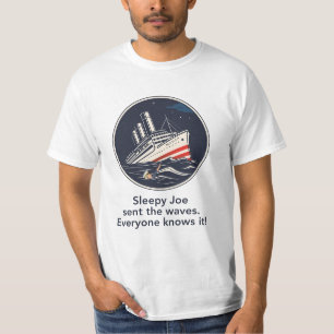 Sleepy Joe schickte die Wellen. Jeder weiß es! T-Shirt