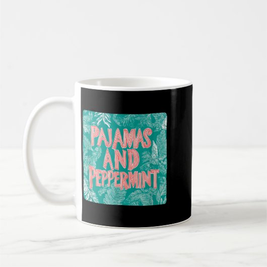 Sleepy Pajamas And Peppermint Look Kaffeetasse (Links)