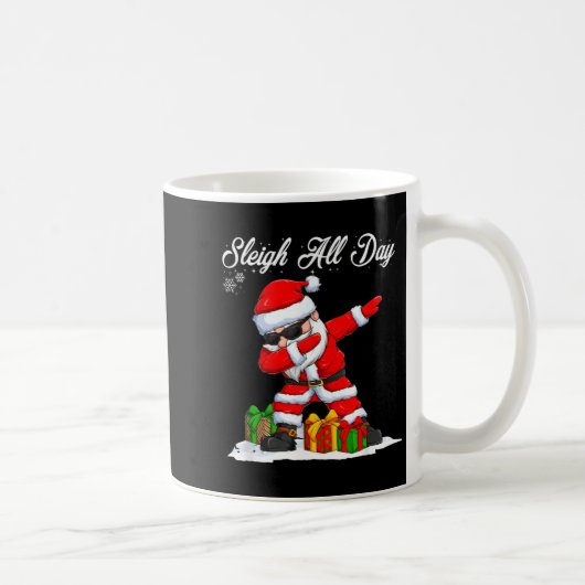 Sleigh All Day Dabbing Santa Funny Christmas Xmas Kaffeetasse (Rechts)