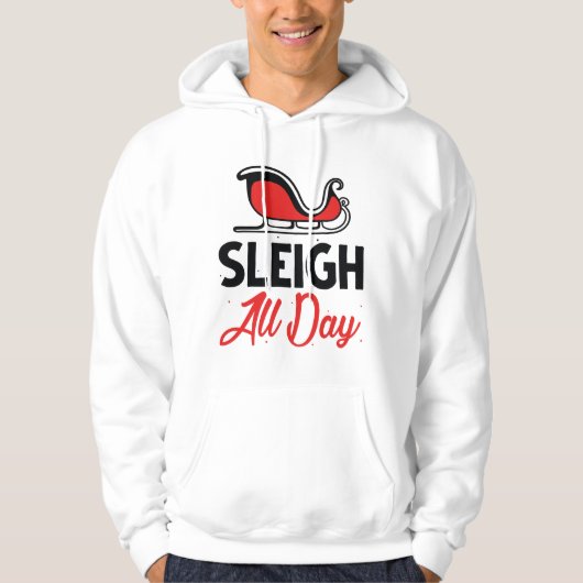 Sleigh All Day Hoodie (Vorderseite)