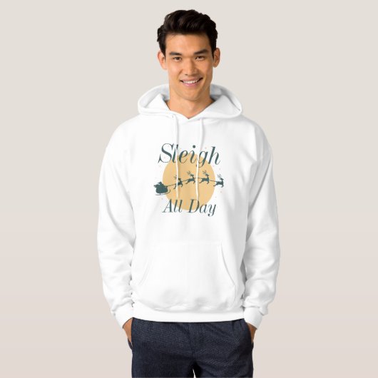 Sleigh All Day Hoodie (Vorne ganz)