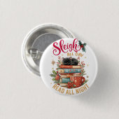 Sleigh All Day Read All Night Button (Vorne & Hinten)