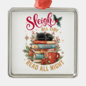 Sleigh All Day Read All Night Ornament Aus Metall (Vorne)