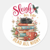 Sleigh All Day Read All Night  Runder Aufkleber (Vorderseite)