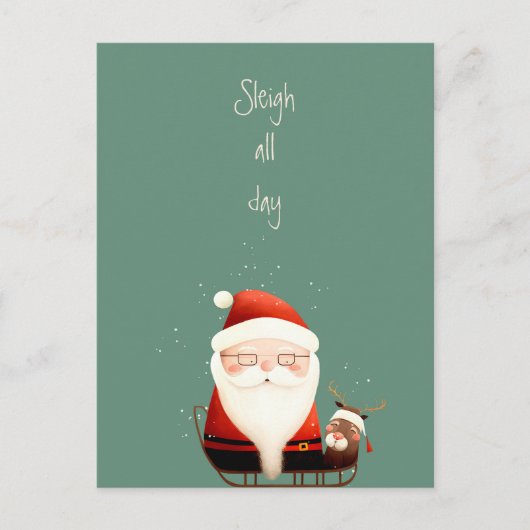 Sleigh All Day Santa Claus Funny Quote Postkarte (Vorderseite)