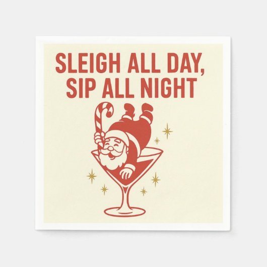 Sleigh All Day, Sip All Night – Cocktail Napkin Serviette (Vorderseite)
