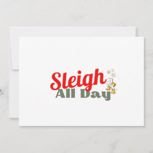 Sleigh All Day Spaß Urlaubskarte Feiertagskarte