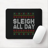 Sleigh All Day Ugly Christmas Sweater Pattern Quot Mousepad (Mit Mouse)