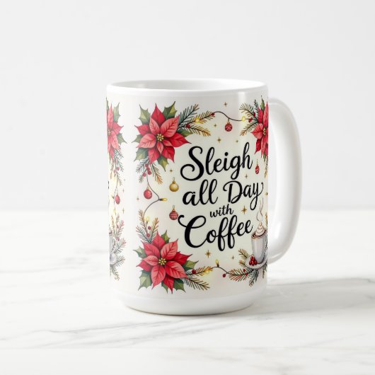 Sleigh all day with coffee  kaffeetasse (VorderseiteRechts)