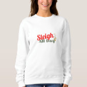 Sleigh Den ganzen Tag, Spaß Weihnachten T - Shirt (Vorderseite)