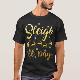 Sleigh Ganztägig Rentier auf Coolem Wege Weihnacht T-Shirt