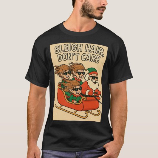 Sleigh Hair, Don’t Care Crew T-Shirt (Vorderseite)