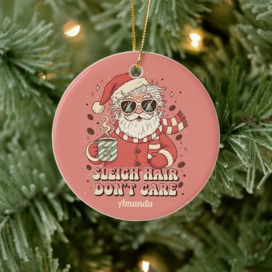 Sleigh Hair Don’t Care Funny Christmas Ornament (Baum)