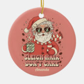 Sleigh Hair Don’t Care Funny Christmas Ornament (Vorne)