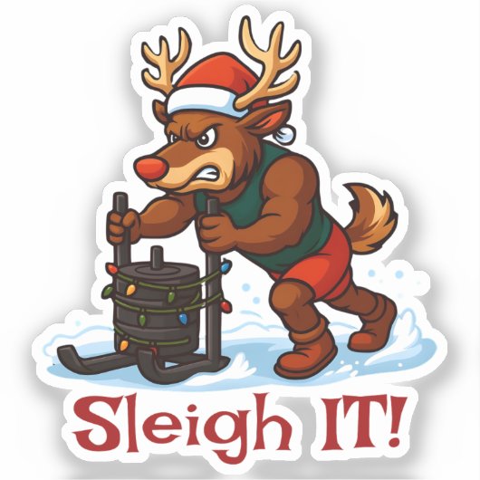Sleigh It – Funny Christmas Reindeer Gym Workout Aufkleber (Vorderseite)