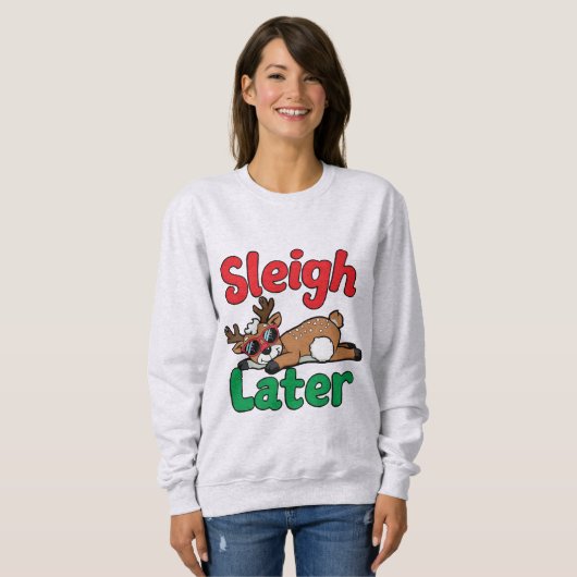 Sleigh Later Sweatshirt (Vorne ganz)