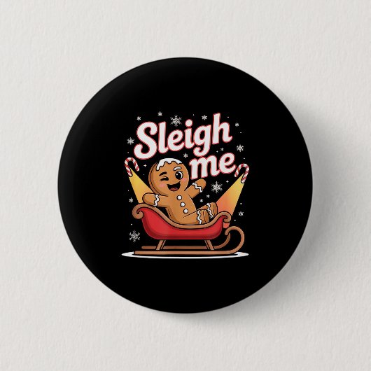 Sleigh Me Funny Adult Humor Gingerbread Man  Button (Vorderseite)