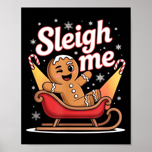 Sleigh Me Funny Adult Humor Gingerbread Man  Poster (Vorne)