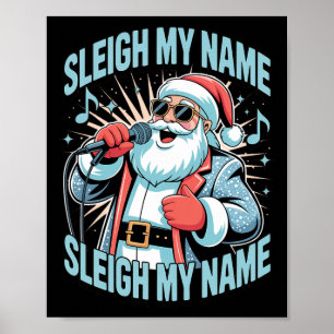Sleigh Mein Name Sleigh Mein Name Holiday Song Pun Poster