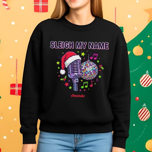 Sleigh My Name Funny Christmas Music Sweatshirt
