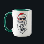 Sleigh My Name Santa Christmas Tasse<br><div class="desc">Feiern Sie Ihren Urlaub mit lustigem Hip Hop-Shirt.</div>
