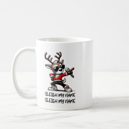 Sleigh My Name Tasse, Lustiger Weihnachtskaffeebec Kaffeetasse (Links)