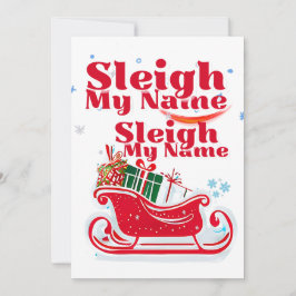 Sleigh My Name, Urlaubsdesign, humorvolle Weihnach Feiertagskarte