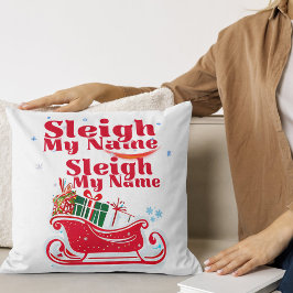 Sleigh My Name, Urlaubsdesign, humorvolle Weihnach Kissen