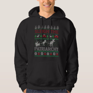 Sleigh The Patriarchate Feminist Feminism Meme Ugl Hoodie
