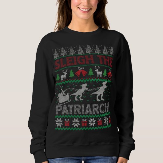 Sleigh The Patriarchate Feminist Feminism Meme Ugl Sweatshirt (Vorderseite)